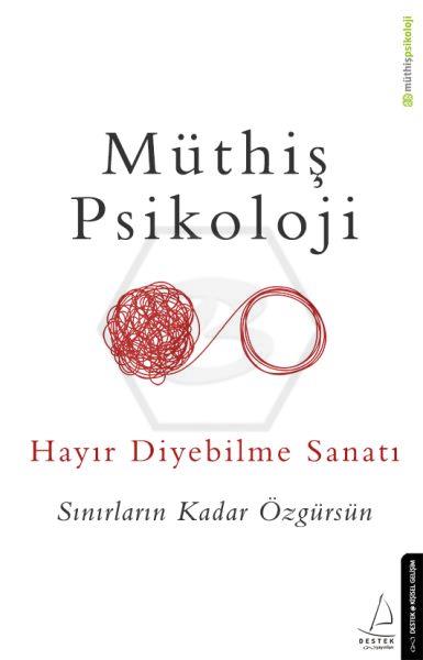 Müthiş Psikoloji Hayır Diyebilme Sanatı