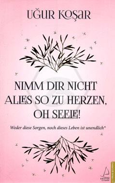 Nimm Dir Nicht Alles So Zu Herzen Oh Seele