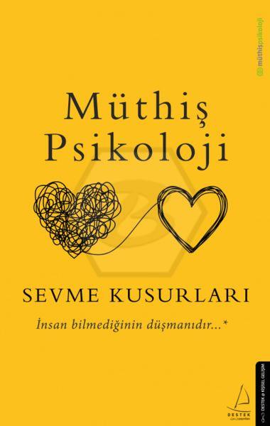 Müthiş Psikoloji-Sevme Kusurları