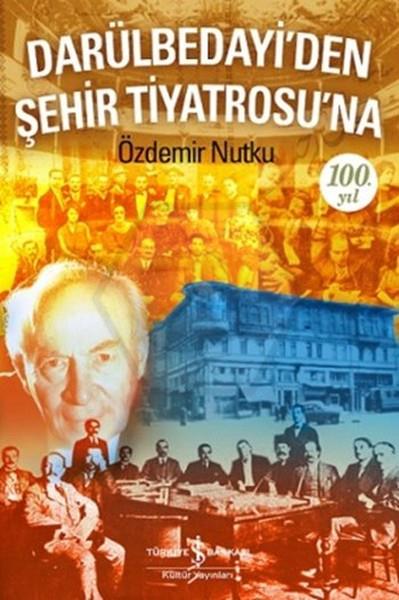 Darülbedayi Den Şehir Tiyatrosu Na