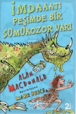 İmdaaat Peşimde Bir Sümükozor Var!