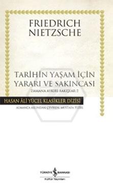 Tarihin Yaşam İçin Yararı Ve Sakıncası (Ciltli)