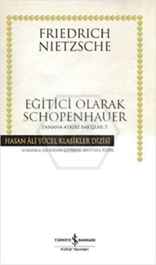 Eğitici Olarak Schopenhauer (Ciltli)