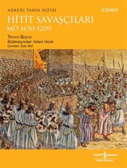 Hitit Savaşçıları M.Ö.1650-1200