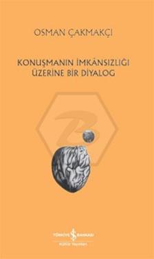 Konuşmanın İmkansızlığı Üzerine Bir Diyalog