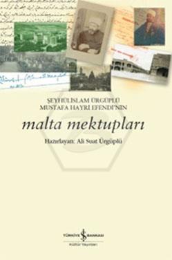 Malta Mektupları -Şeyhülislam Ürgüplü Mustafa H.