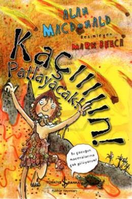 Kaçııııın! Patlayacak