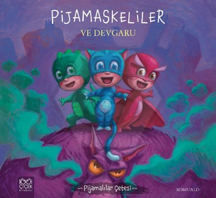 Pijamaskeliler ve Devgaru