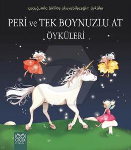 Peri ve Tek Boynuzlu At Öyküleri