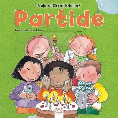 Nelere Dikkat Edelim? Partide