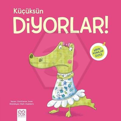 Küçüksün Diyorlar