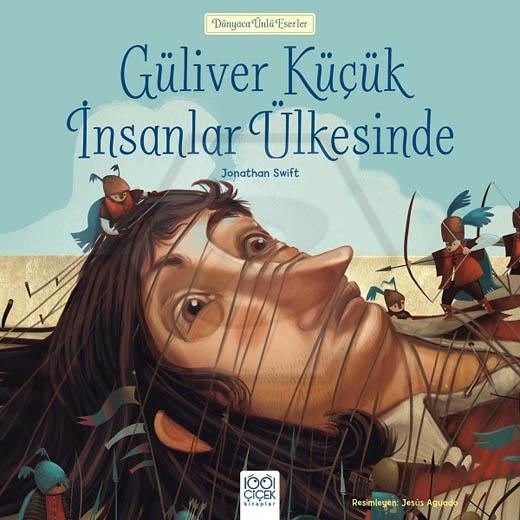 Güliver Küçük İnsanlar Ülkesinde - Dünyaca Ünlü Eserler