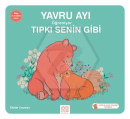 Yavru Ayı Öğreniyor Tıpkı Senin Gibi