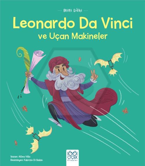 Mini Dahi: Leonardo Da Vinci ve Uçan Makineler 