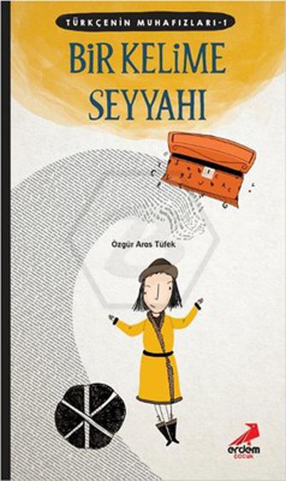 Bir Kelime Seyyahı - Türkçenin Muhafızları - 01