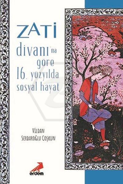 Zati Divanı’Na Göre 16.Yüzyılda Sosyal Hayat