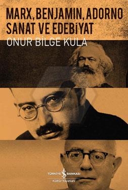 Marx.Benjamın.Adorno Sanat Ve Edebiyat