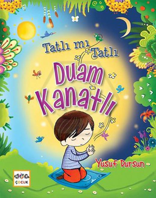 Tatlı mı Tatlı Duam Kanatlı