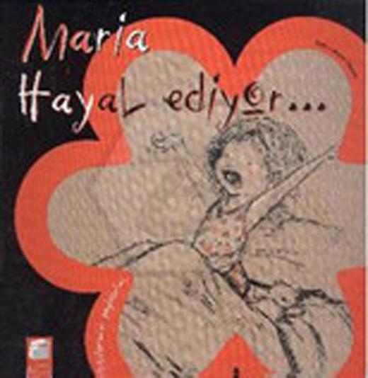 Maria Hayal Ediyor