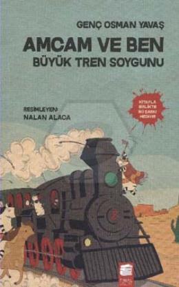 Amcam Ve Ben - Büyük Tren Soygunu