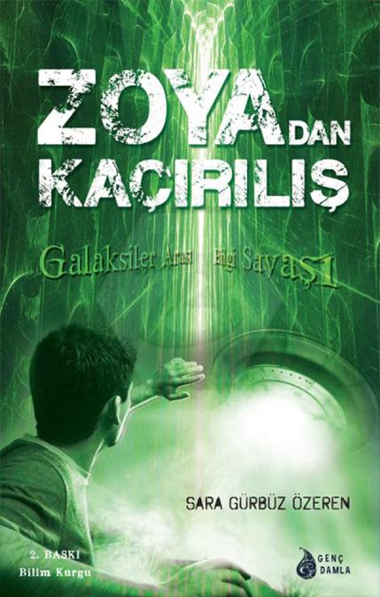 ZoyaDan Kaçırılış - Galaksiler Arası Bilgi Savaşı