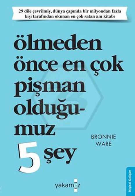 Ölmeden Önce En Çok Pişman Olduğumuz 5 Şey