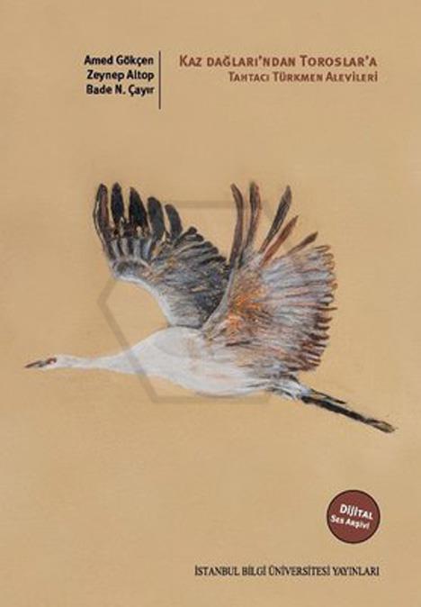 Kaz DağlarıNdan ToroslarA - Tahtacı Türkmen Alevileri