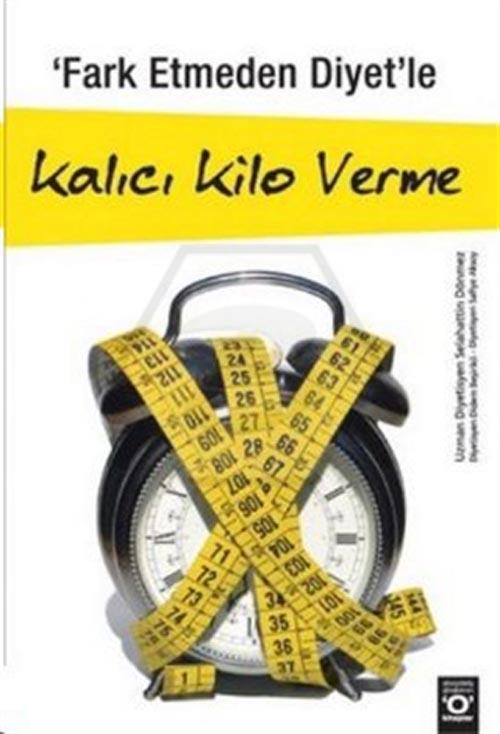 Fark Etmeden Diyetle Kalıcı Kilo Verme