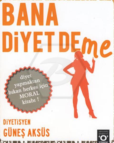Bana Diyet Deme