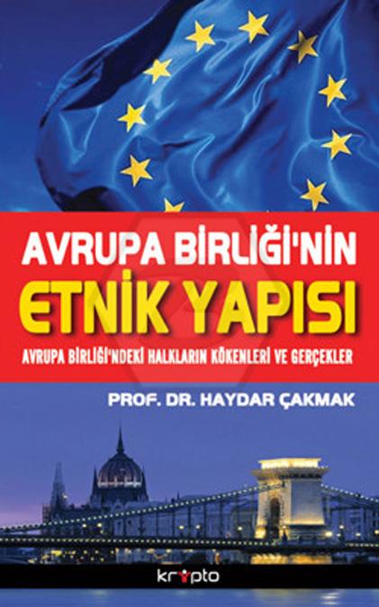 Avrupa Birliğinin Etnik Yapısı - Avrupa Birliğindeki Halkların Kökenleri Ve Gerçekler