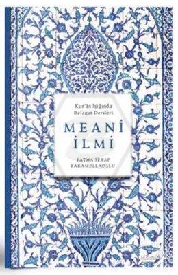 Meani İlmi - Kuran Işığında Belagat Dersleri