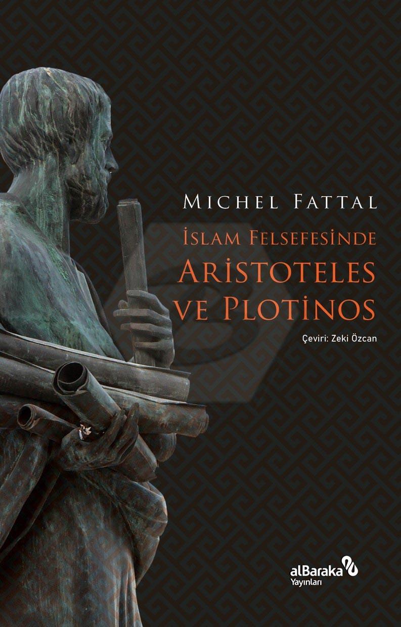 İslam Felsefesinde Aristoteles ve Plotinos