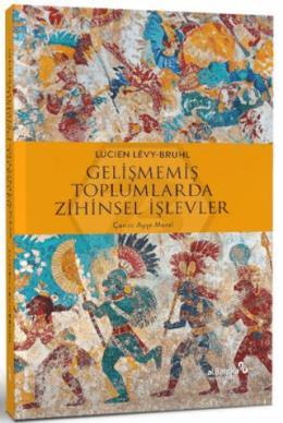 Gelişmemiş Toplumlarda Zihinsel İşlevler