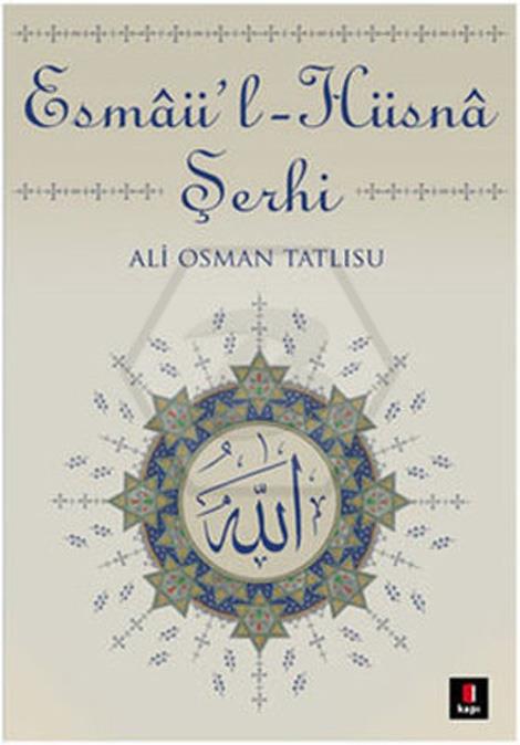 Esmâü l - Hüsnâ Şerhi