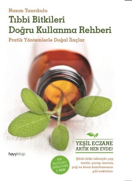 Tıbbi Bitkileri Doğru Kullanma Rehberi