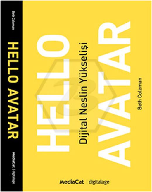 Hello Avatar -  Dijital Nesilin Yükselişi