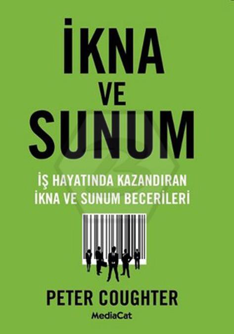 İkna ve Sunum -  İş Hayatında Kazandıran İkna ve Sunum Becerileri