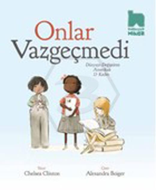 Onlar Vazgeçmedi