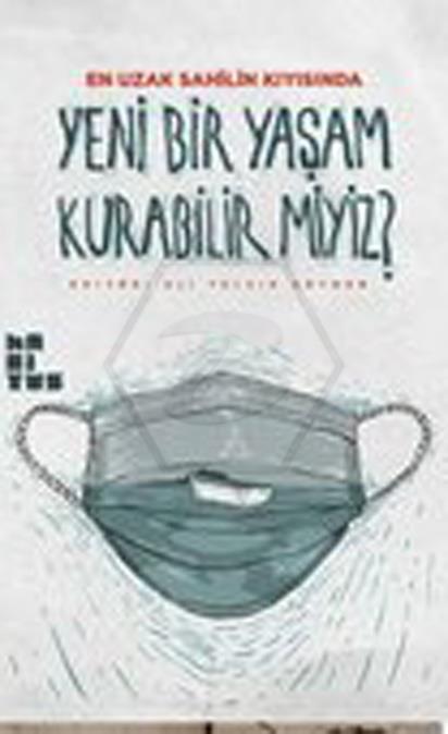Yeni Bir Yaşam Kurabilir Miyiz? En Uzak Sahilin Kıyısında