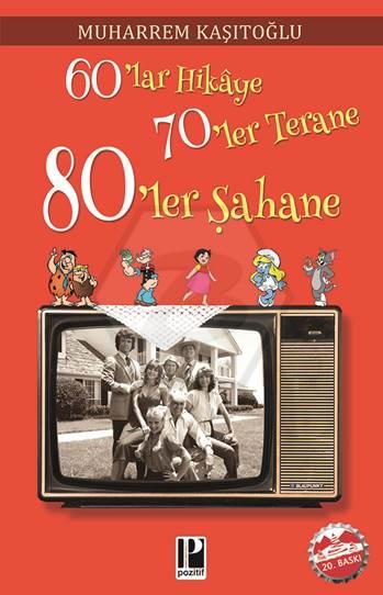 60 lar Hikaye 70 ler Terane 80 ler Şahane