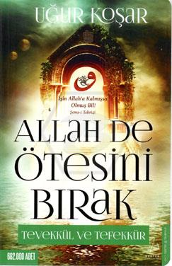 Allah De Ötesini Bırak