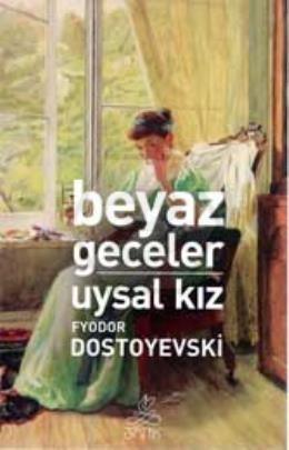 Beyaz Geceler Uysal Kız