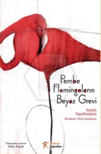 Pembe Flamingoların Beyaz Grevi