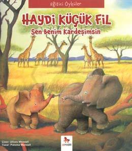 Haydi Küçük Fil Sen Benim Kardeşimsin