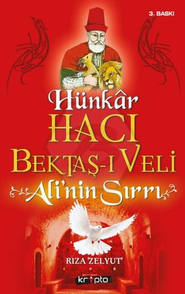 Hünkar Hacı Bektaş - ı Veli Ali nin Sırrı