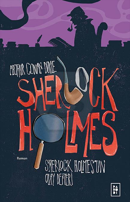 Sherlock Holmes 5 - Sherlock Holmesun Olay Defteri