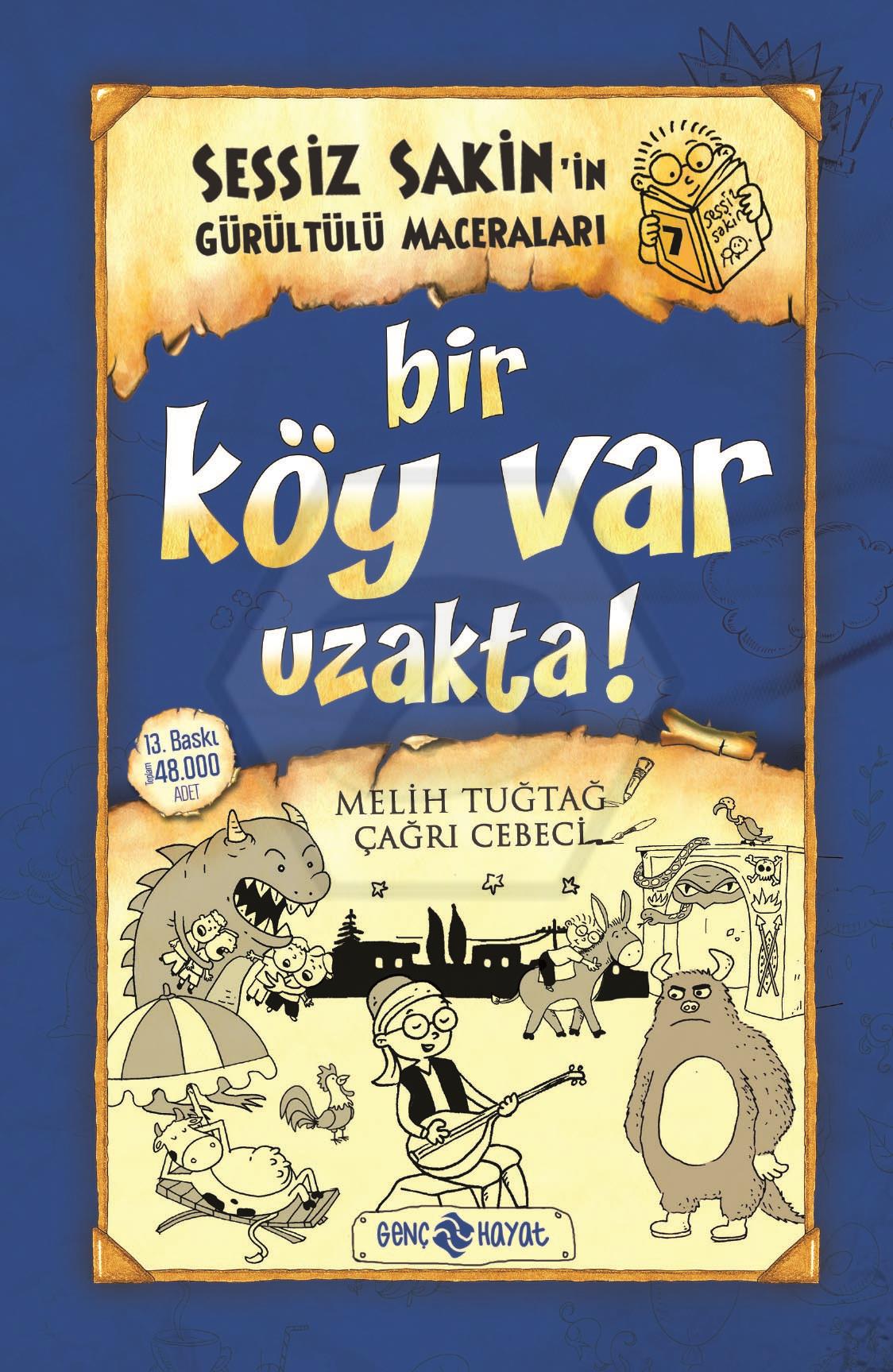 Sessiz Sakin-7 / Bir Köy Var Uzakta!