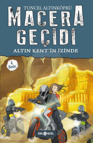 Macera Geçidi-10 / Altın Kentin İzinde