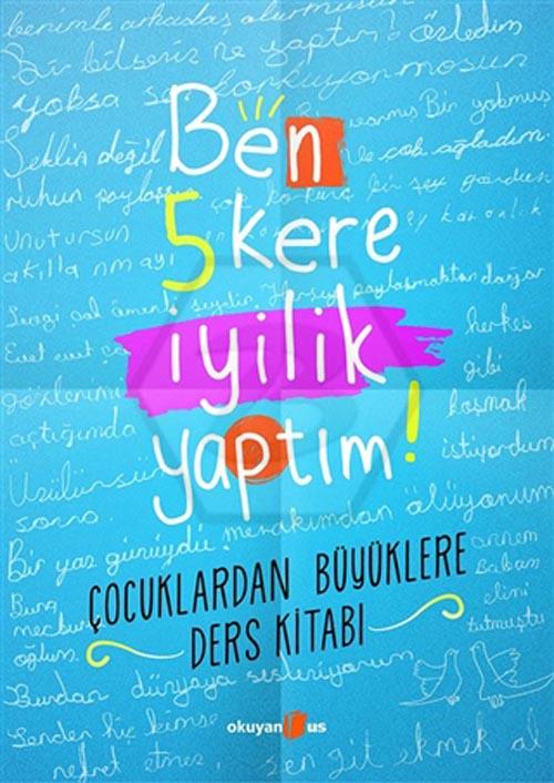 Ben 5 Kere İyilik Yaptım