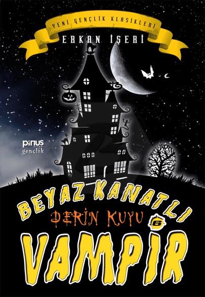 Beyaz Kanatlı Vampir 6 - Derin Kuyu
